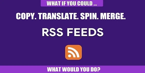 RSS Transmute β Copy, Translate, Spin, Merge RSS Feeds